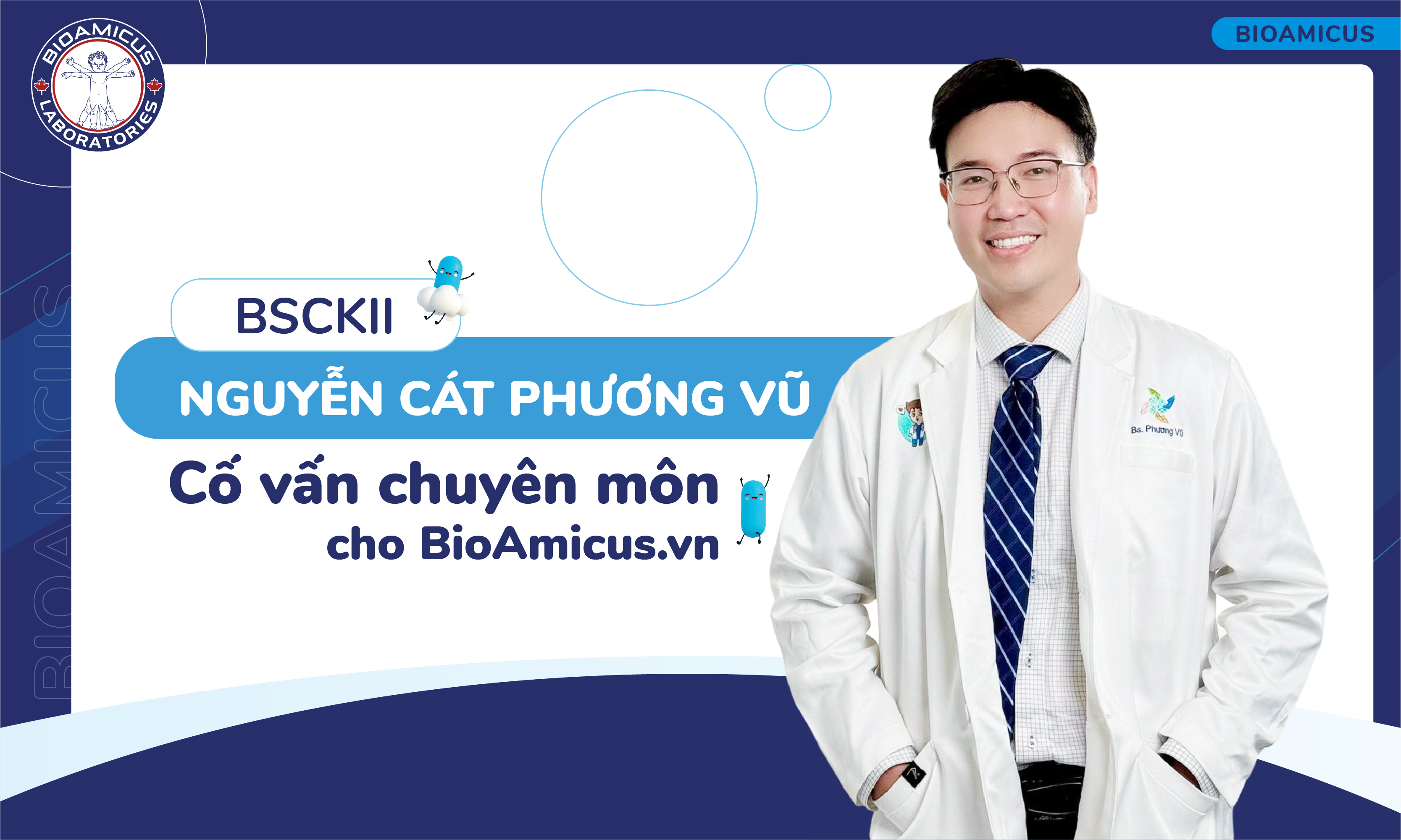 BSCKII Nguyễn Cát Phương Vũ - Cố vấn chuyên môn của BioAmicus.vn